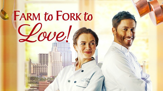 Farm to Fork to Love