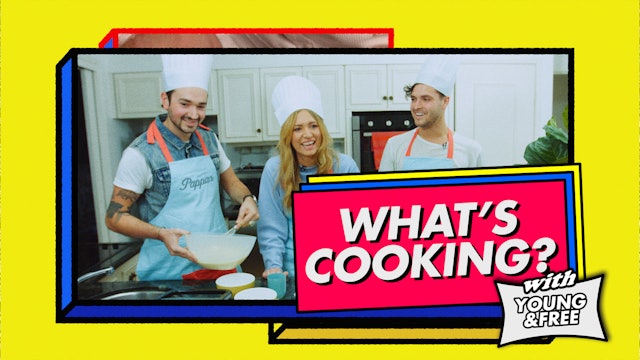What's Cooking with Young & Free