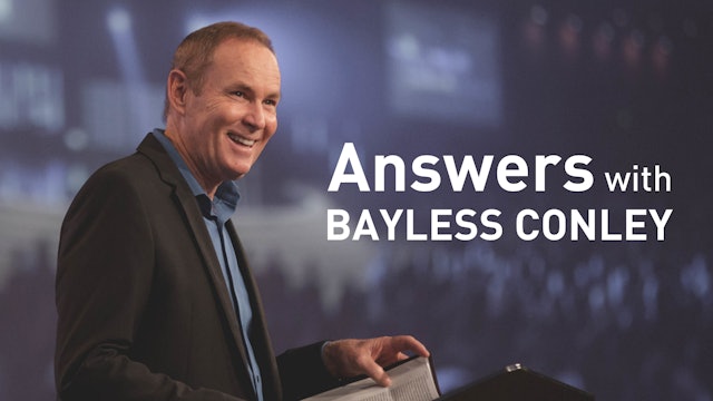 Answers with Bayless Conley