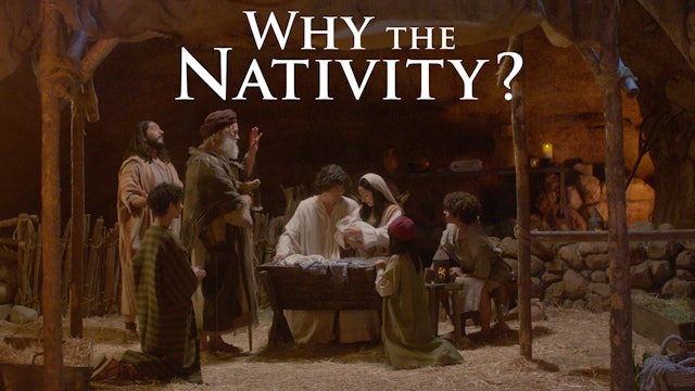 Why the Nativity? - Coming Soon