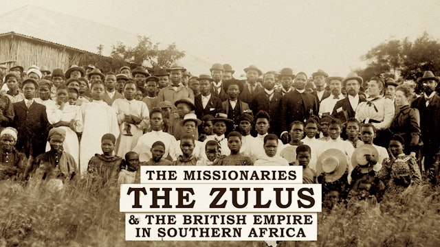The Missionaries: The Zulus