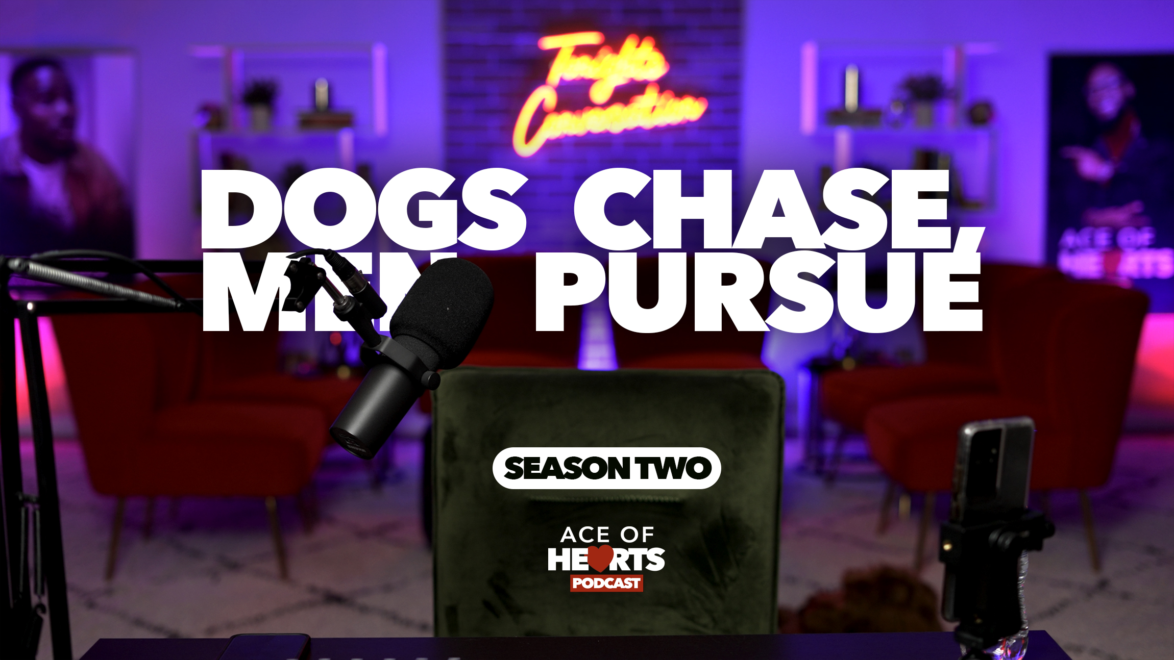 Dogs chase, Men pursue
