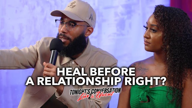 Heal Before a Relationship, Right?