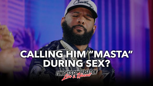 Calling him “Masta” During Sex?