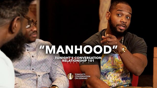 A Talk About Manhood