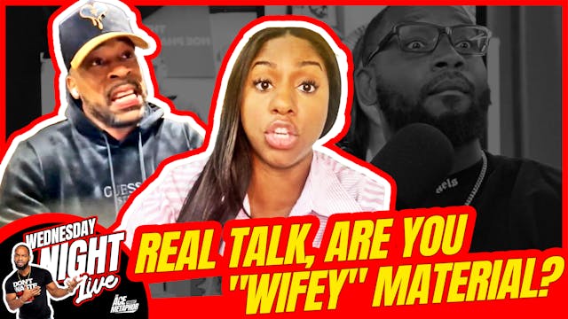 Real Talk, Are You "Wifey" Material? 