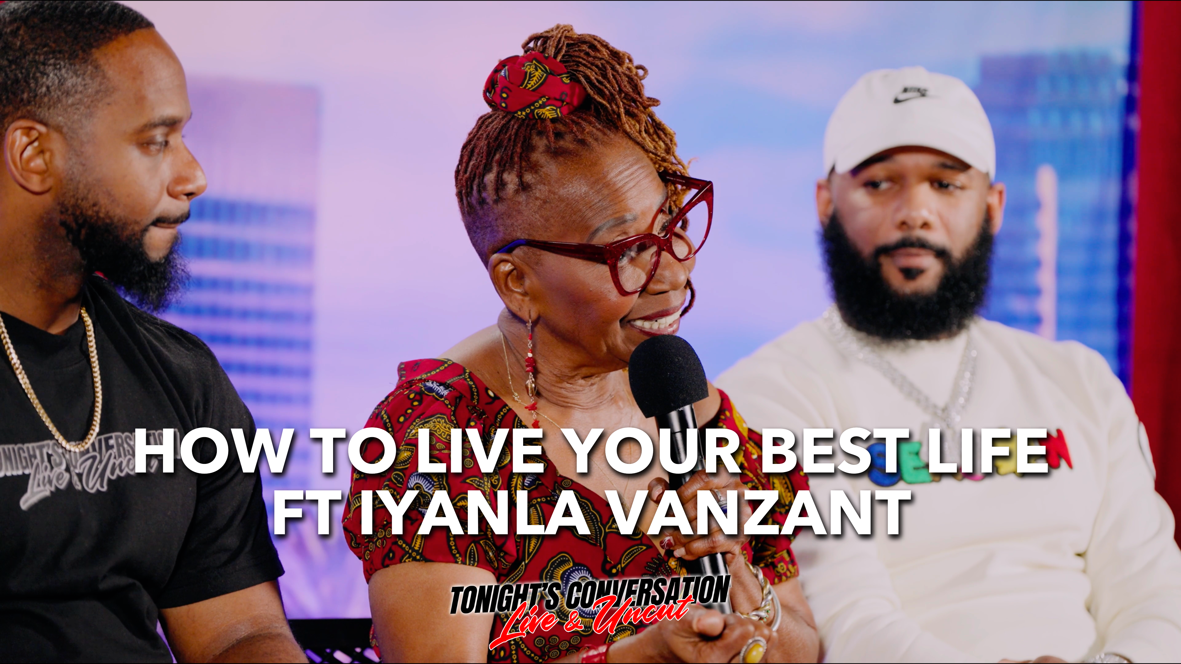 How to Live Your Best Life ft Iyanla Vanzant 