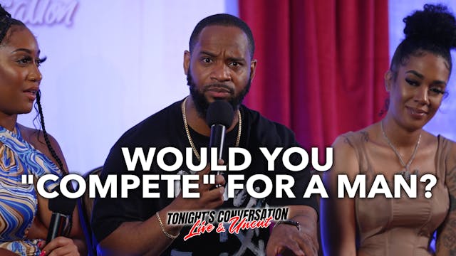 Would You "Compete" For a Man?