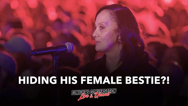 Hiding His Female Bestie?!