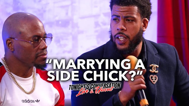 Marrying a Side Chick?