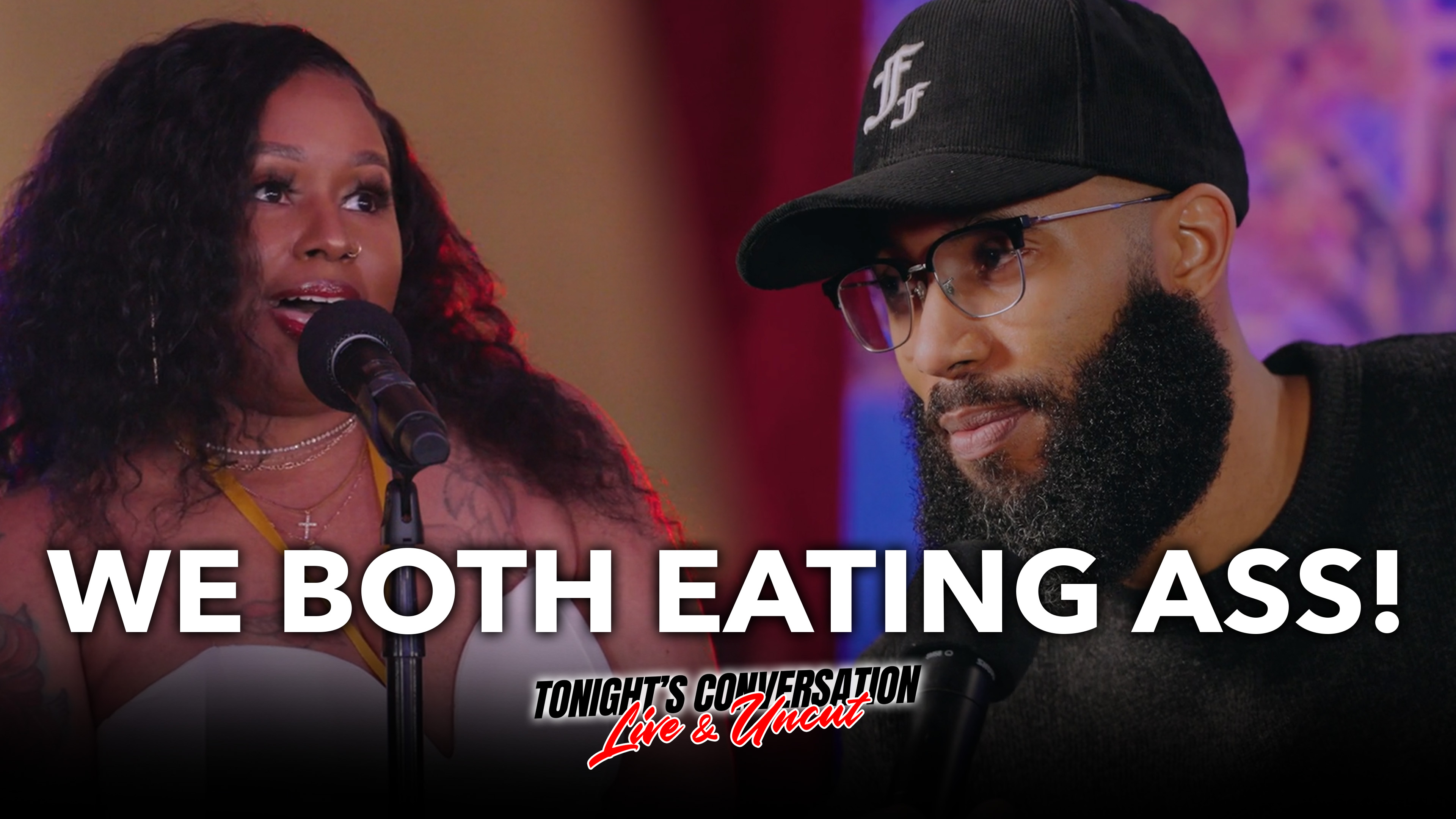 "We Both Eating Ass!"