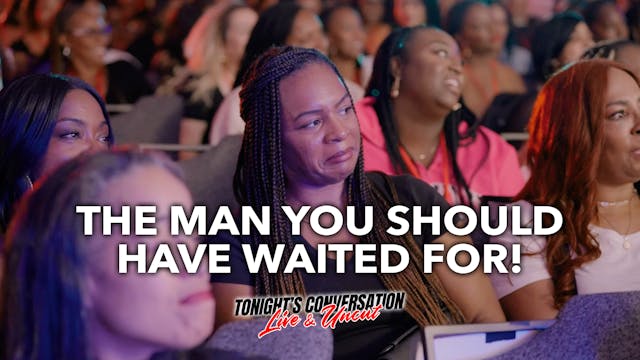 The Man You Should Have Waited For!