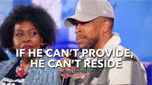 If He Can’t Provide, He Can’t Reside