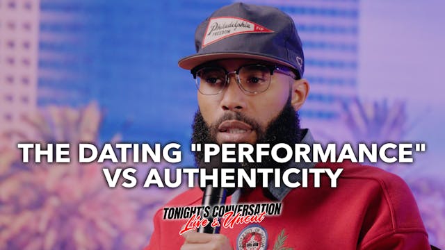 The Dating "Performance" vs Authentic...