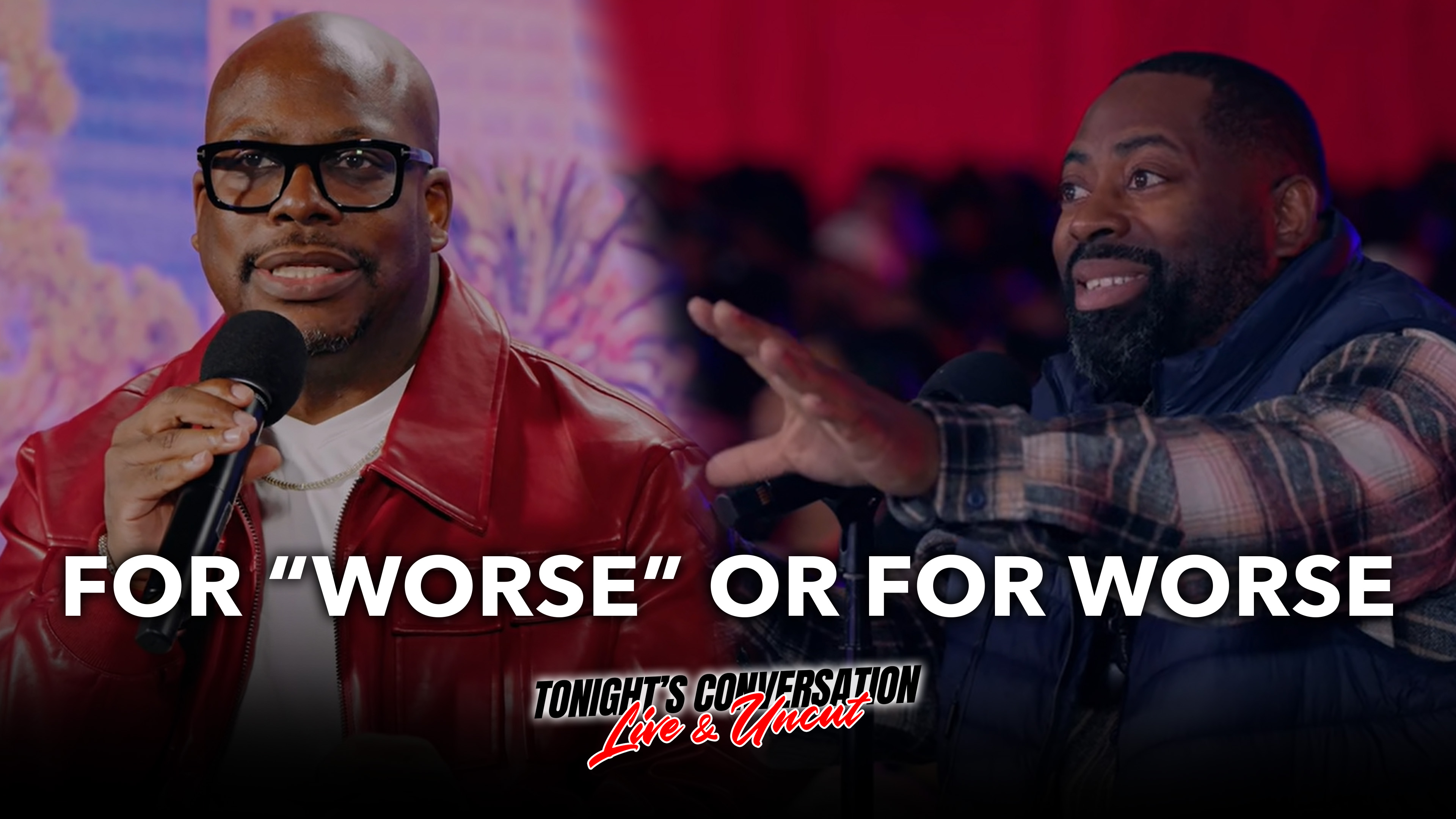 For “Worse” or For Worse