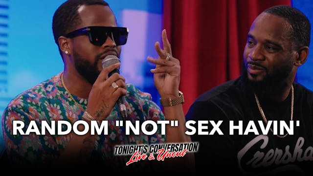 Random "Not" Sex Havin'