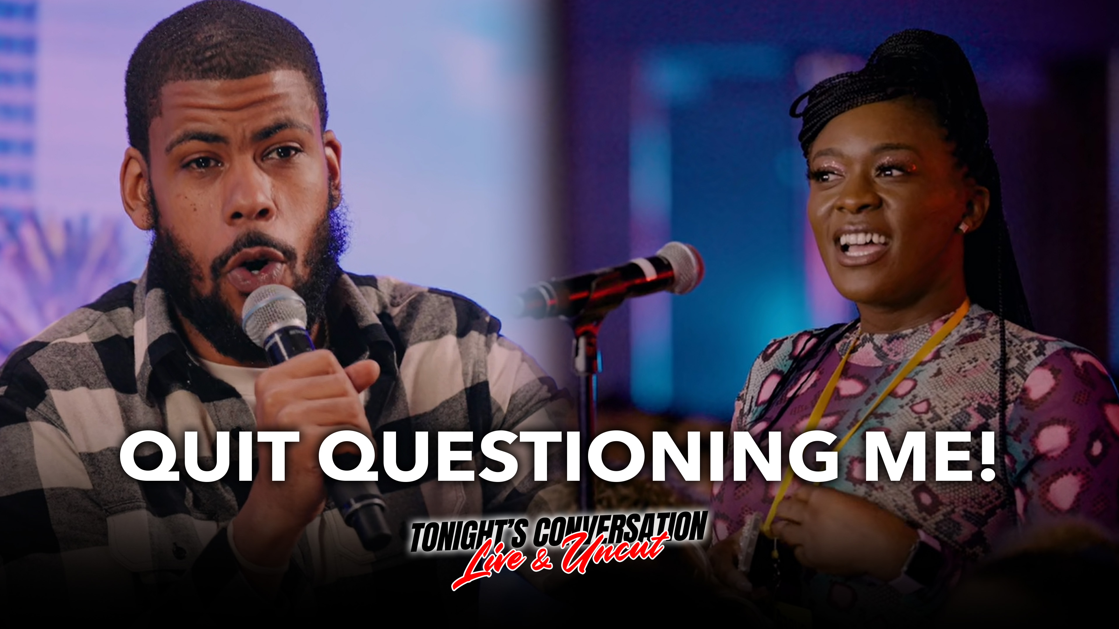 Quit Questioning Me!