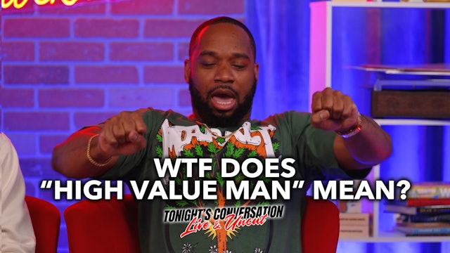 WTF Does "High Value Man" Mean?