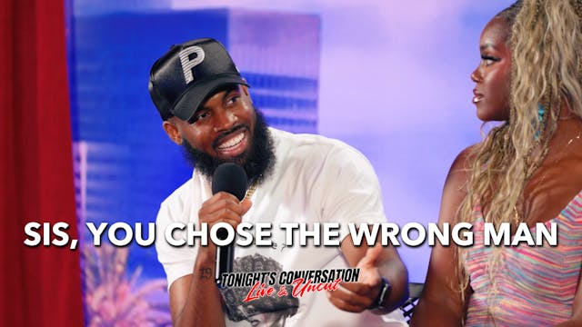 Sis, You Chose the Wrong Man