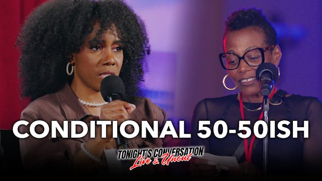 Conditional 50/50ish