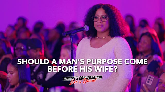 Should a Man’s Purpose Come Before Hi...