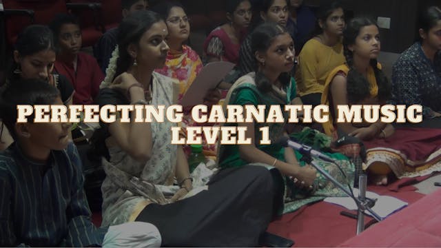 Perfecting Carnatic Music Level  1