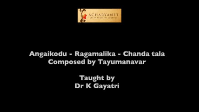 Angaikodu - Ragamalika - Chanda tala - Tayumanavar