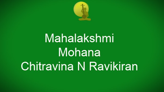 Mahalakshmi-Mohanam-Chitravina N Ravikiran