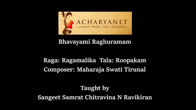 Bhavayami Raghuramam - Ragamalika - Roopakam - Swati Tirunal