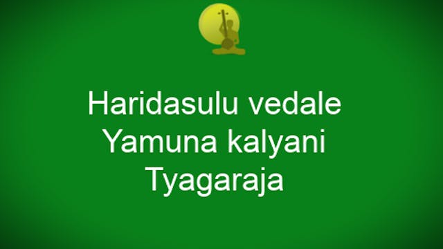Haridasulu vedale – Yamunakalyani – T...