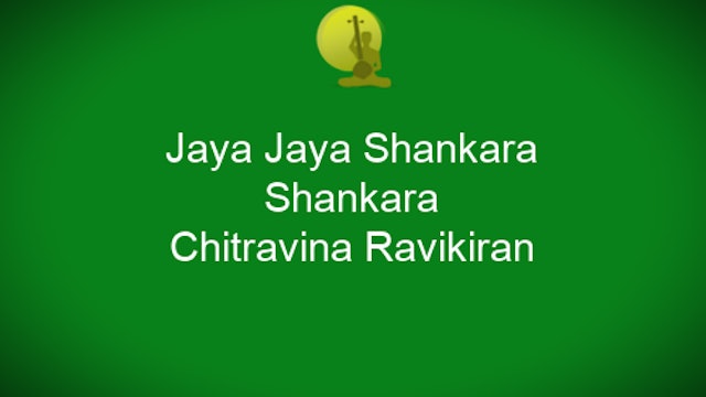 Bhajana Marga Kriti - Jaya jaya shankara - Shankara - Chitravina N Ravikiran