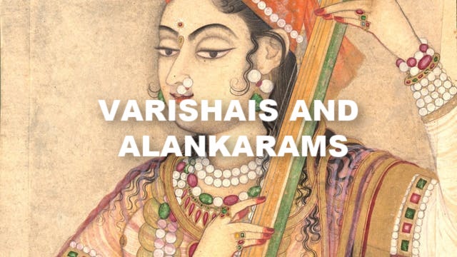 Varishais and Alankarams