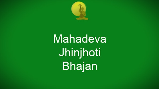 Mahadeva-Jhinjhoti - Bhajan on Lord Siva