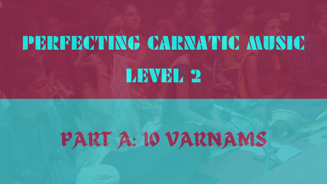 PERFECTING CARNATIC MUSIC LEVEL 2 - PART A