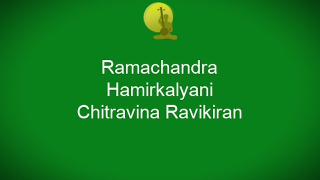 Bhajana Marga Kriti - Ramachandra - Hamirkalyani - Chitravina Ravikiran