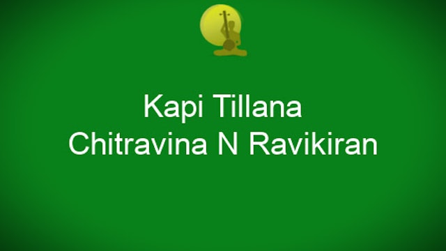 Tillana - Kapi - Adi(Tishra gati) - Chitravina N Ravikiran