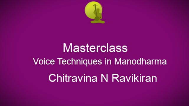 Intro to Voice Techniques in Manodharma Part 1