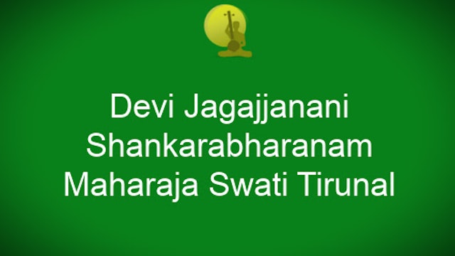 Devi Jagajjanani - Shankarabharanam - Adi Tala -Swati Tirunal