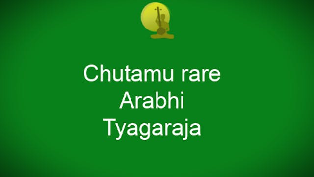 Chutamu rare-Arabhi – Thyagaraja