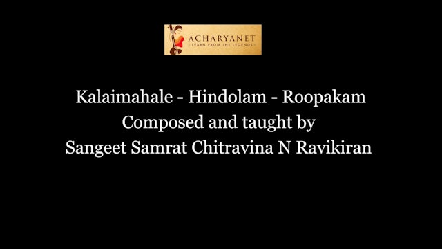 Kalaimahale – Hindolam - Roopaka Tala - Chitravina Ravikiran - Geetham