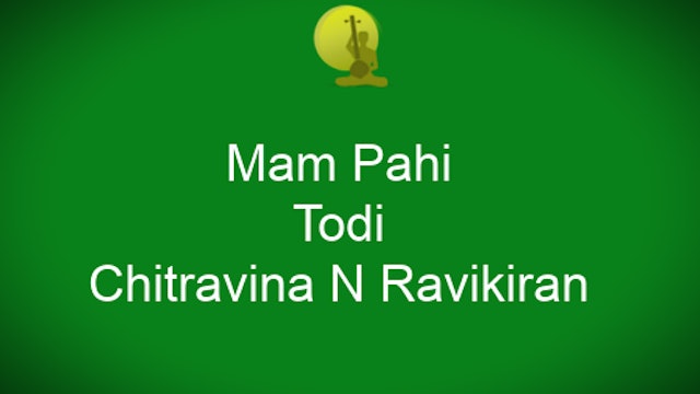 Mampahi - Todi - Adi Tala - Chitravina N Ravikiran