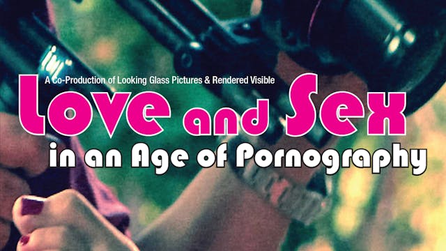 Love & Sex in an Age or Pornography