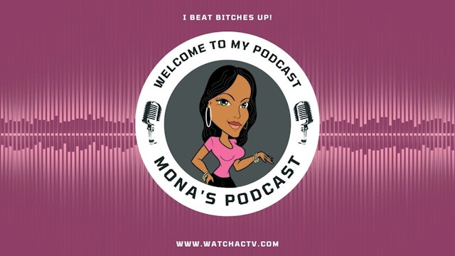 Baddies West: Episode 15 | Mona's Podcast