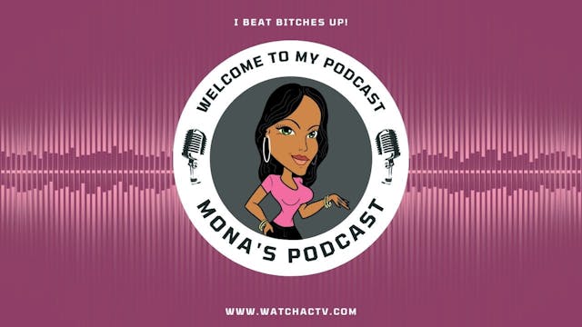 Baddies West: Episode 8 | Mona's Podcast