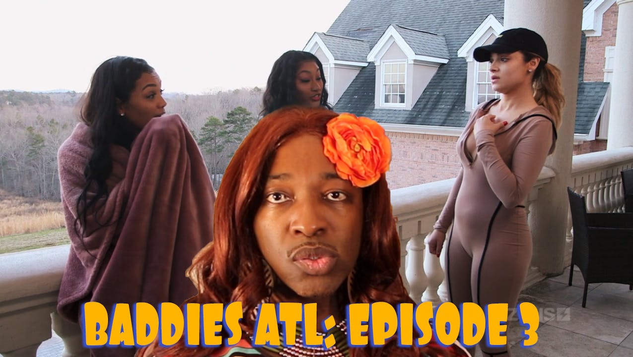 BADDIES ATL | Season 1 | FULL REVIEW E.3 - WatchACTV