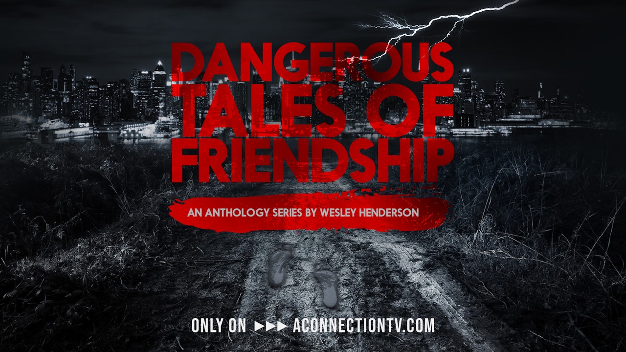 DTOF | Dangerous Tales of Friendship | Anthology Series
