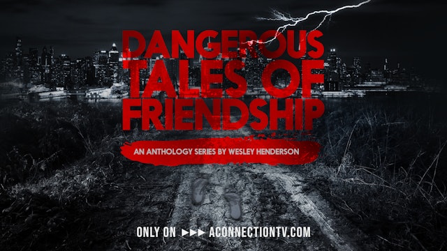 DTOF | Dangerous Tales of Friendship | Anthology Series