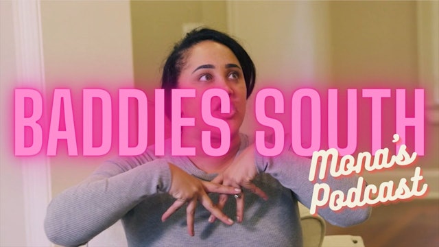 Mona's Podcast: Baddies South 3