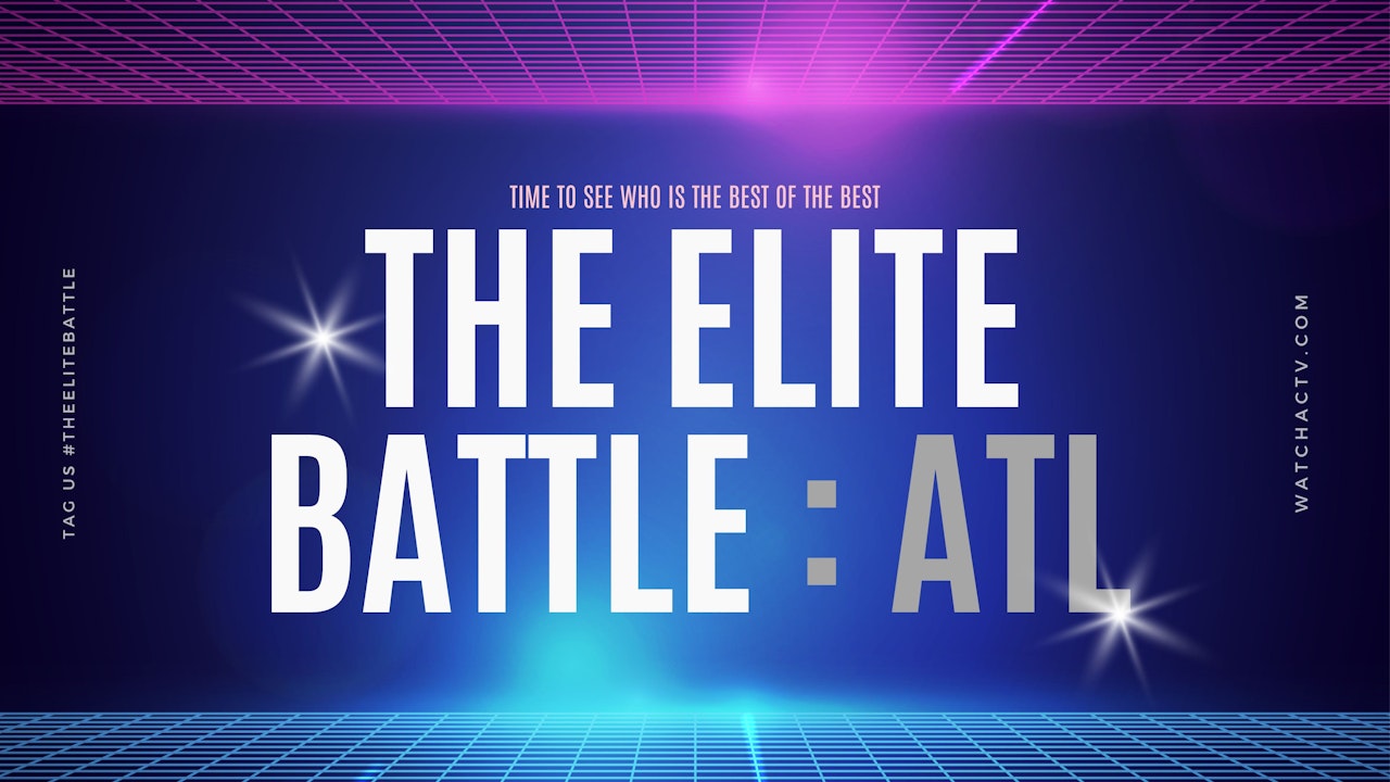 The Elite Battle: Atlanta