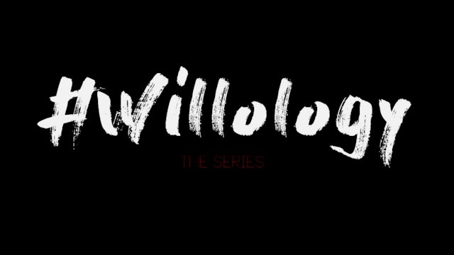 Willology 101 Ep 1 (Intro to Willology)
